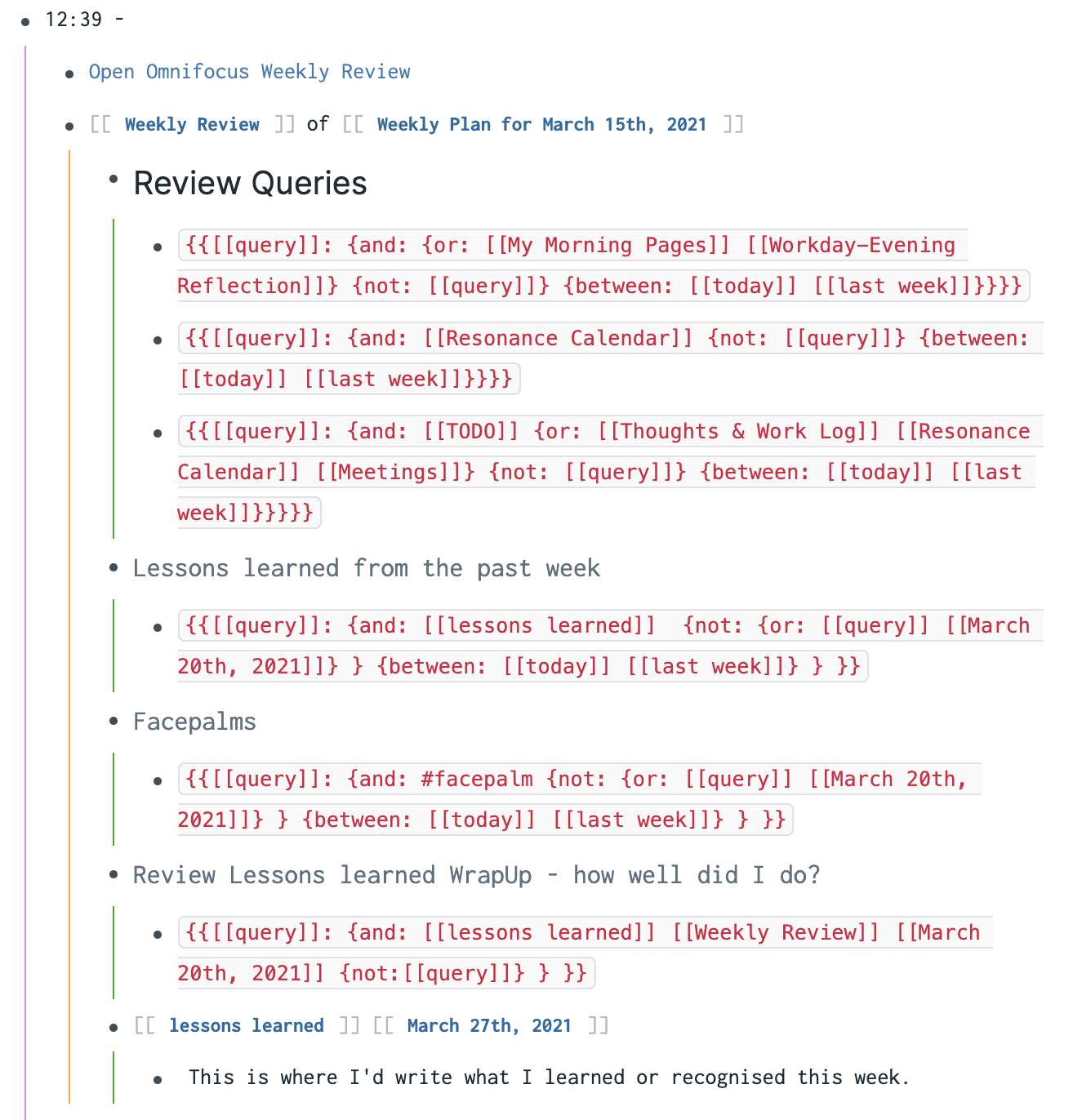 How my weekly review is structured in Roam with the queries to find all my lessons learned and facepalm tags.